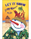 Let it Snow, Somewhere Else Banner