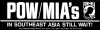 POW/MIA's In Southeast Asia Still Wait