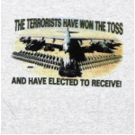 Terrorists Won The Toss Tee Shirt