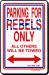 Rebel Parking Sign