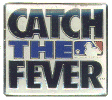 [Catch The Fever Pin]