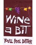 [Wine A Bit, You'll Feel Better Banner]