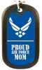 [Air Force Proud Mom Dog Tag]