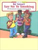 Be Smart, Say No To Smoking coloring book