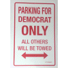 [Democrat Parking Signs]