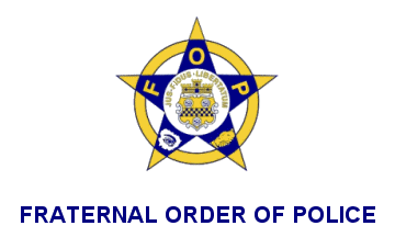 [Fraternal Order of Police]