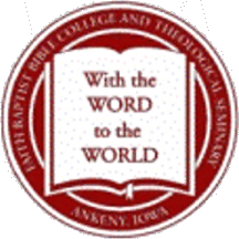 [Seal of Faith Baptist Bible College and Theological Seminary]