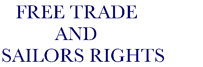 [Free Trade And Sailors Rights]